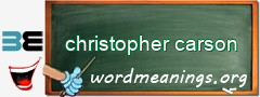 WordMeaning blackboard for christopher carson